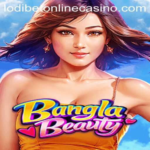Exploring BanglaBeauty in the Context of Lodibet Online Casino