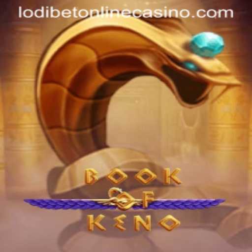 Discover the Thrill of BookOfKeno at Lodibet Online Casino
