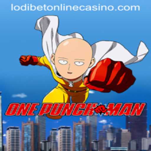 OnePunchMan Game: A Riveting Experience and Introduction to Lodibet Online Casino