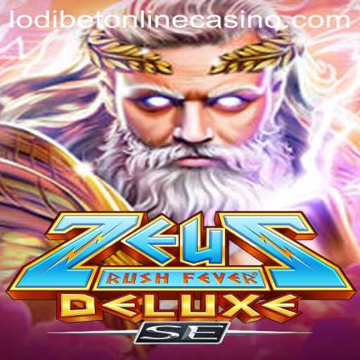 ZeusRushFeverDeluxeSE: The Ultimate Adventure Awaits at Lodibet Online Casino